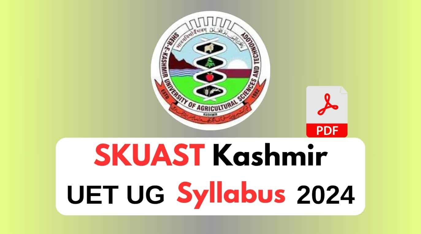 SKUAST Kashmir UET UG Syllabus 2024