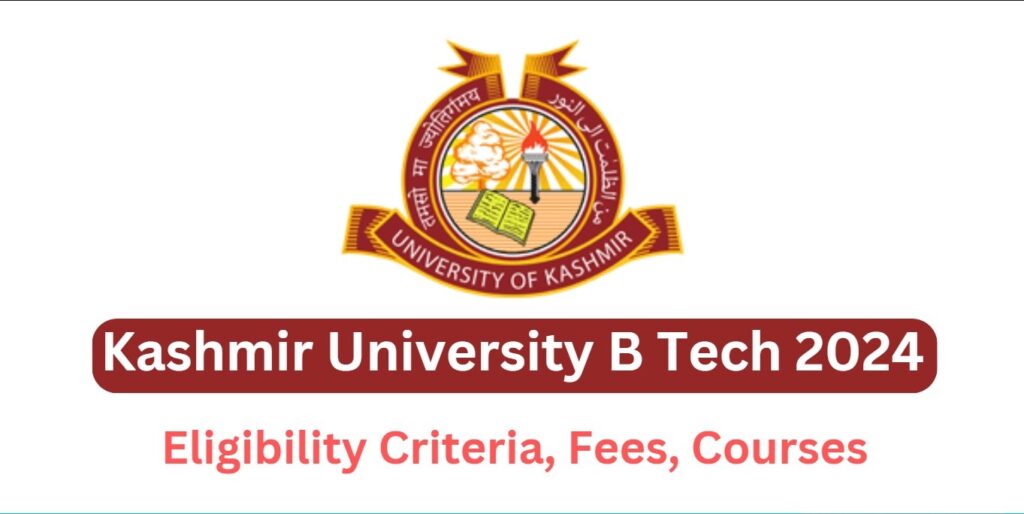 Kashmir University B Tech 2024