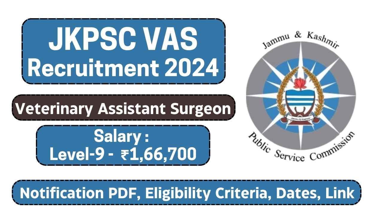 JKPSC VAS Recruitment 2024 Notification PDF OUT – Apply Online Now