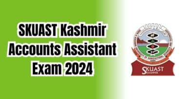 SKUAST Kashmir Accounts Assistant Exam 2024